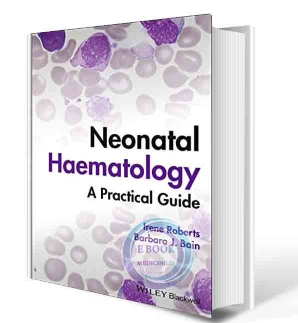 دانلود کتاب Neonatal Haematology: A Practical Guide 1st Edition 2023 (ORIGINAL PDF)